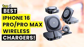 6 Best iPhone 16 Pro/ 16 Pro Max Wireless Chargers!