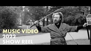 2022 Music Video Reel