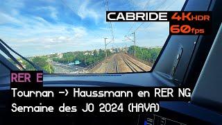 Cabride 4Kᴴᴰᴿ60ᶠᵖˢ (RER E) Tournan  Haussmann (HAVA) SPÉCIAL JO 2024 en RER NG (Partie 1)