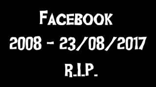 R.I.P.  Facebook    (2005-2017)