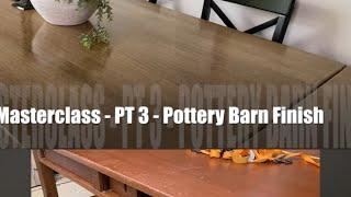 TABLE MAKEOVER Glaze over paint effect  MASTERCLASS- POTTERY BARN finish (pt 3)