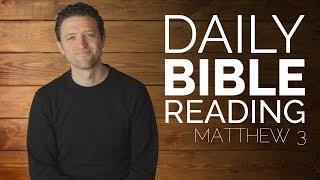 Daily Bible Reading Video - Matthew 3 - Branch Together 1/3/2018