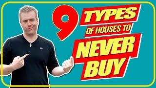 9 Types of Houses To Never Buy [Part 2}