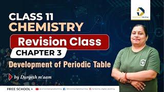 Class 11 Chemistry Chapter 3 | Part 1- Development of Periodic Table | Revision Class