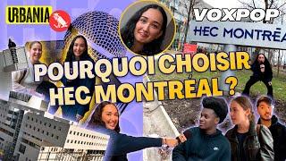 Pourquoi choisir HEC Montréal? | Vox Pop