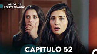 Amor De Contrabando Capitulo 52 (Doblada En Español)