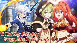 I Got My Blessing From The Seven Gods  Ep 1-12 English Dubbed | New Anime 2024