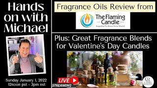 FRAGRANCE OIL REVIEW FROM THE FLAMING CANDLE PLUS VALENTINE'S DAY BLENDS