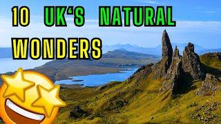 UK's Natural Wonders: TOP 10 Must-visit Spots