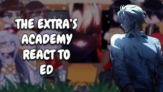 The Extra's Academy Survival Guide React To Ed Rothstaylor || Gacha React