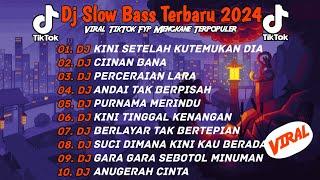 DJ SLOW BASS TERBARU 2024DJ KINI SETELAH KUTEMUKAN DIADJ CIINAN BANAFULL ALBUM