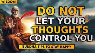 HOW TO STOP YOUR THOUGHTS FROM CONTROLLING YOU | 13 Practical tips | Buddhist Zen story | Buddhism