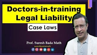 Doctors-in-training and Legal Liability [Case Laws]