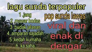 lagu pop sunda terpopuler || pop sunda viral || enak di denger || pop sunda mantaf full album !!!!