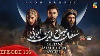 Sultan Salahuddin Ayyubi - Episode 106 - [ Urdu Dubbed ] - 13th November 2024 - HUM TV