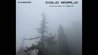 In Darkness - Cold World (GARRISON Tracks)