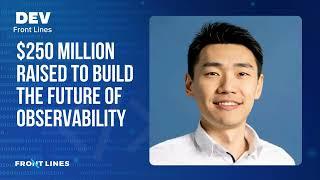 Martin Mao, CEO of Chronosphere: $250 Million Raised to Build the Future of Observability