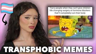 Trans Girl Reacts to TRANSPHOBIC Memes