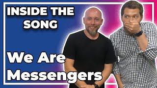 We Are Messengers Breaks Down "Everything Comes Alive" | Inside The Song