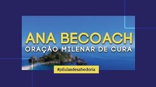 Ana Becoach | Oração milenar de cura | Ian Mecler