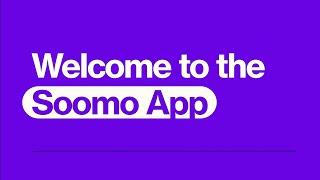 Welcome to the Soomo App