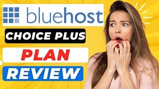 Bluehost Choice Plus Plan Review (2024)  - Complete BREAKDOWN of Pricing & Features!