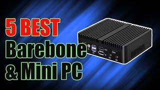 5 Best Barebone  Mini PC