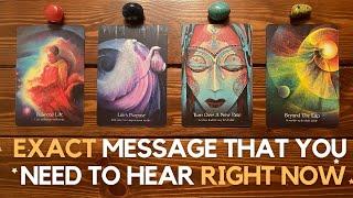 Exact Message That You Need to Hear Right Now   | Pick a card