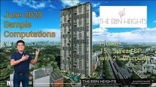 The Erin Heights Condo in Tandang Sora Quezon City | starts 15K Monthly! | June 2023 Computations!