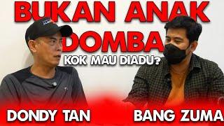 BUKAN ANAK DOMBA KOQ MAU DIADU? - Dondy Tan & Bang Zuma