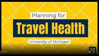 University of Michigan - Planning for Travel Health