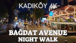 Kadıköy 4K Bağdat Avenue Walking Tour in the Evening in Istanbul Street Walk and Night Life in 2024