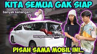 KITA SEMUA GAK SIAP PISAH SAMA MOBIL KESAYANGAN.. Banyak Kenangan..