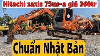 Máy xúc đào Hitachi Zaxis 75us-a hàng chuẩn Nhật bản giá 360 triệu tại bãi máy Quang Huyền