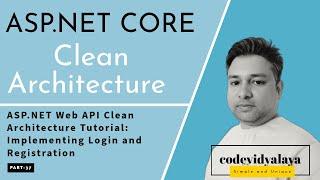 ASP.NET Web API Clean Architecture Tutorial: Implementing Login and Registration| Part 37