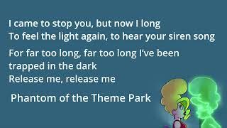 "Phantom of the theme park" -lyrics- song from Dead End Paranormal Park