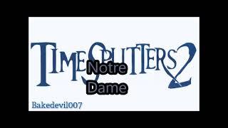 Notre Dame Timesplitters 2 Music Extended