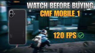 WATCH BEFORE BUYING CMF PHONE 1 || SMOOTH 120 FPS? || BETTER THAN I PHONE?🫣