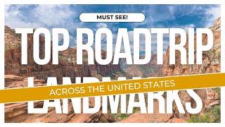 Top U.S. Road Trip Landmarks: Epic Adventure! 