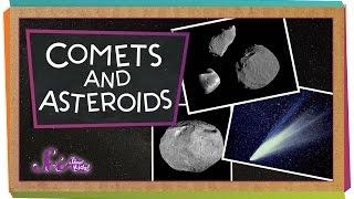 Comets and Asteroids!