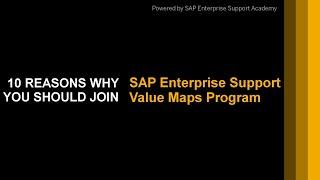 10 Reasons why you should join SAP Enterprise Support Value Maps Program