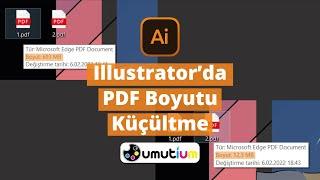 Illustrator PDF Boyutu Küçültme (How to Reduce PDF File Size in Illustrator)