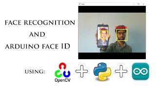 Face Recognition and Identification | Arduino Face ID using openCV python and Arduino.