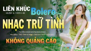 100 BÀI HÁT TRỮ TÌNH HAY NHẤT NHẠC BOLERO TUYỂN CHỌN HAY NHẤT NHẠC VÀNG HẢI NGOẠI XƯA