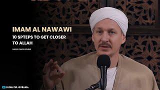 Imam al Nawawi's 10 Steps to Get Closer to Allah ﷻ | Shaykh Yahya Rohdus| Imam Nawawi