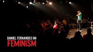 Feminism - Daniel Fernandes Stand-Up  Comedy