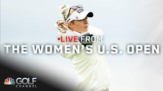 Nelly Korda in good spot after even-par USWO Rd. 1 | Live From the U.S. Women's Open | Golf Channel