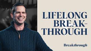 Lifelong Breakthrough | John Dickerson