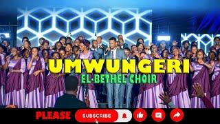 UMWUNGERI - El Bethel Choir ADEPR KACYIRU (Official Video) - Tehillah Live Concert