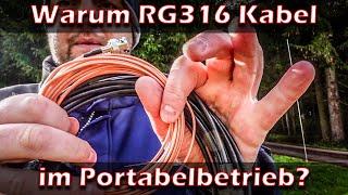 Warum nutze ich RG316 Koaxialkabel für den Portabelbetrieb?